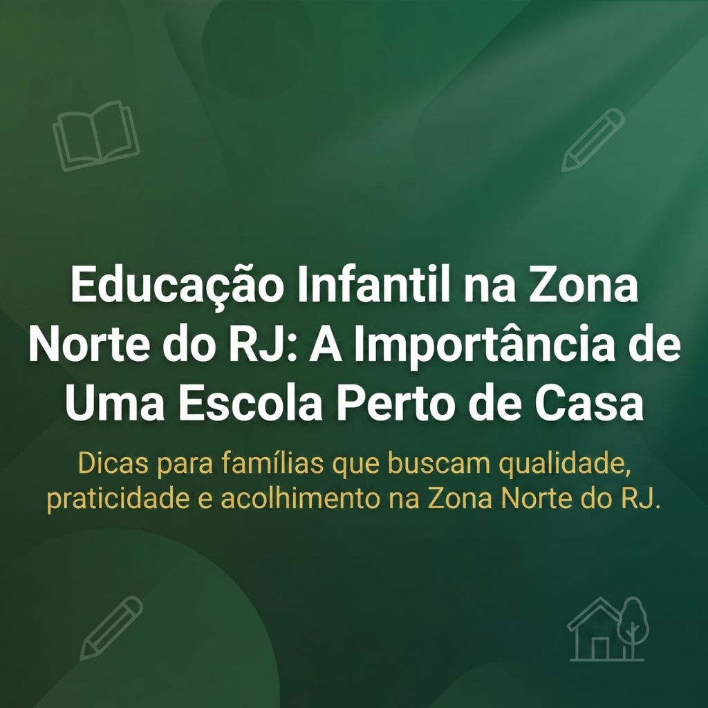 educacao-infantil-zona-norte-rj-escola-perto-de-casa