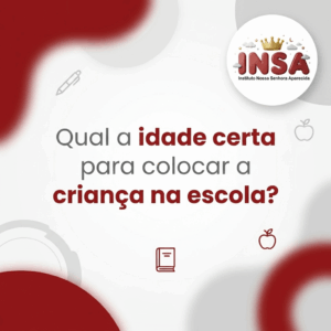 idade certa para colocar a criança na escola
