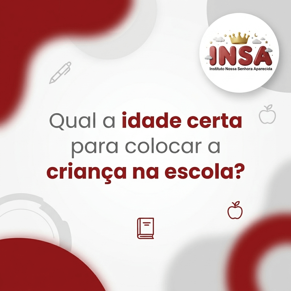 idade certa para colocar a criança na escola